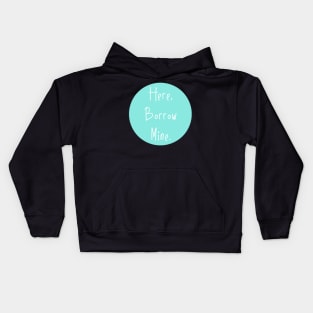 Here Borrow Mine VSCOGRL Visco Girl Sticker Teal Aqua Pastel Kids Hoodie